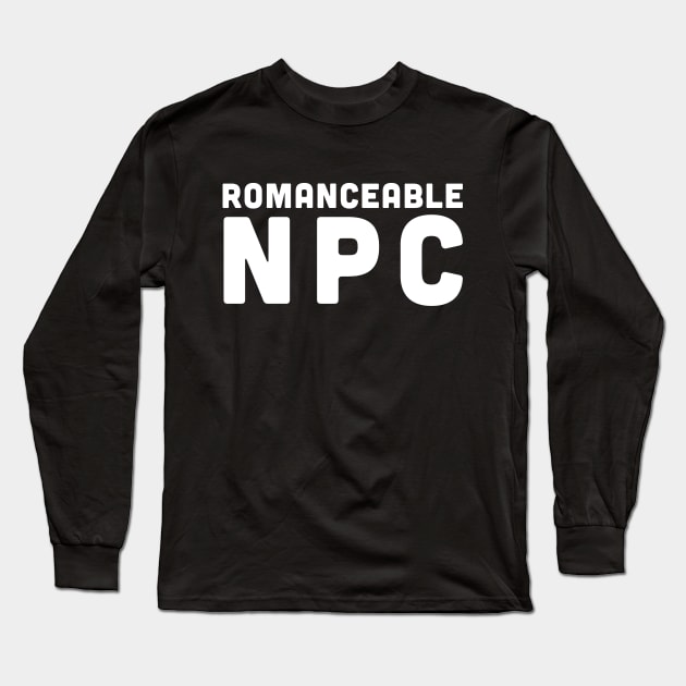 Romanceable NPC Long Sleeve T-Shirt by PossiblySatan